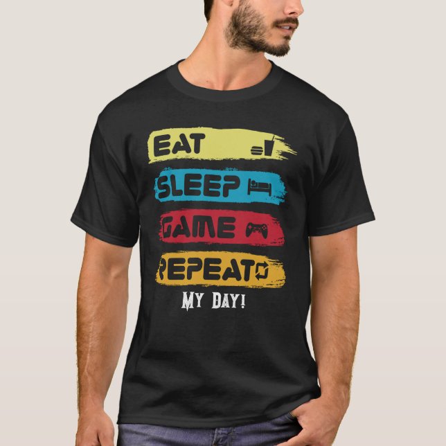 T-shirt EAT SLEEP JEU RÉPÉTER - personnaliser texte T-shir (Devant)