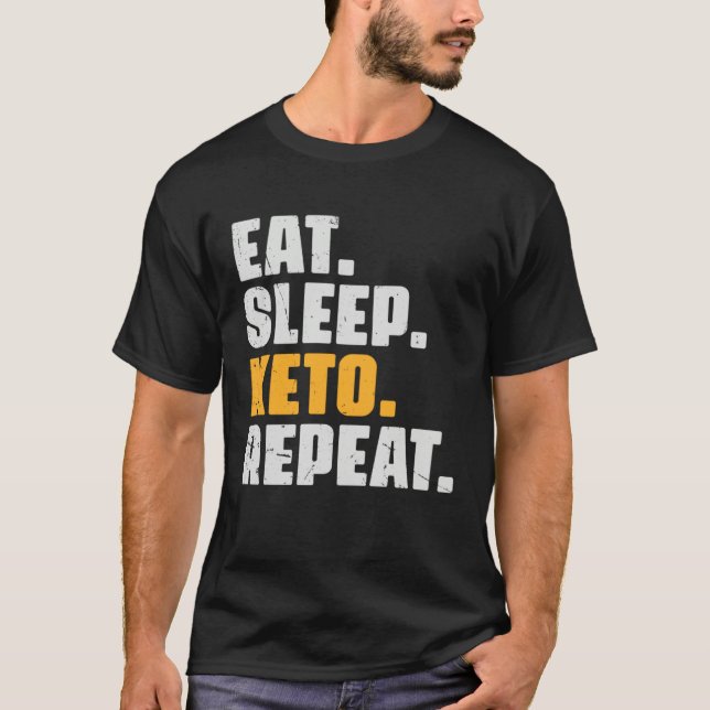 T-shirt Eat Sleep Keto Repeat   Diet Ketogenic Ketosis Vin (Devant)