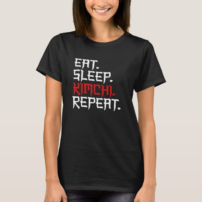 T-shirt Eat Sleep Kimchi Repeat Korean Kimchi (Devant)