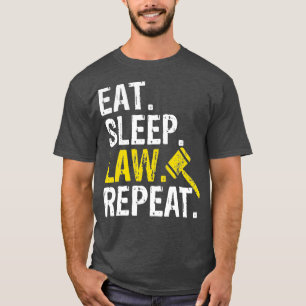 T-shirt Eat Sleep Law Repeat School Lawyer