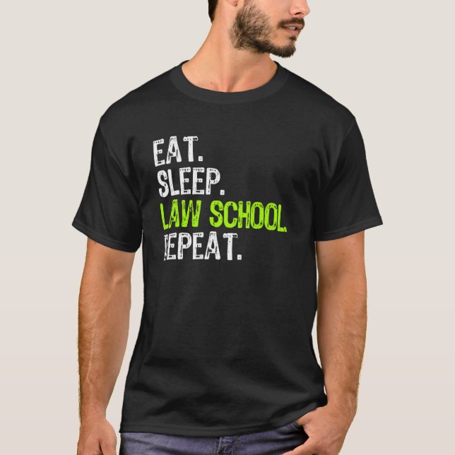 T-shirt Eat Sleep Law School Répétition Avocat étudiant (Devant)