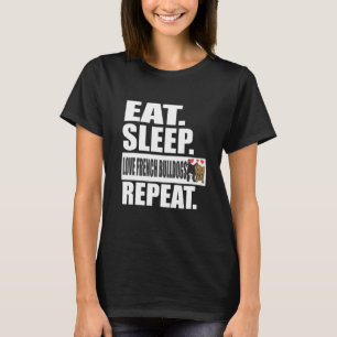 T-shirt Eat Sleep Love French Bulldogs