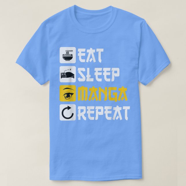 T-shirt Eat Sleep Manga Repeat anime Japan saying Cosplay  (Design devant)