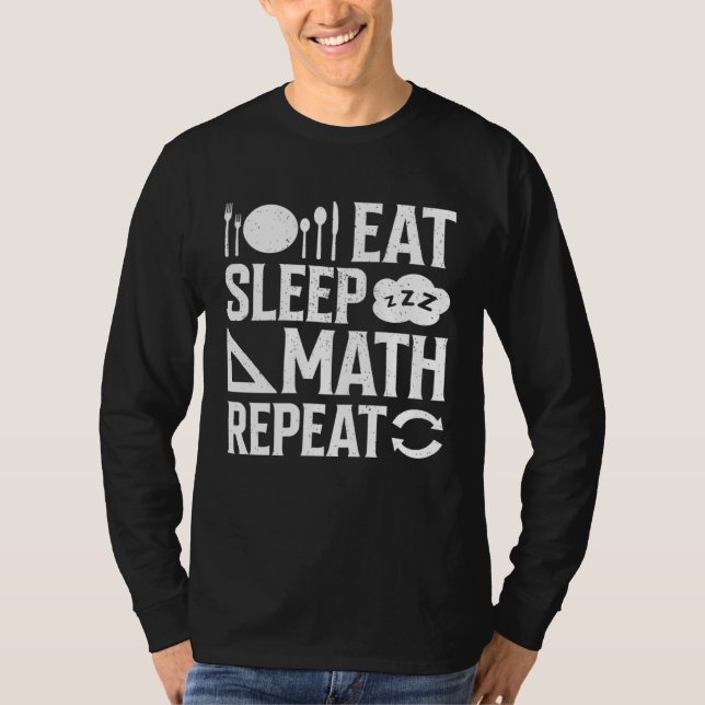 T-shirt Eat Sleep Math Repeat  1 (Devant)