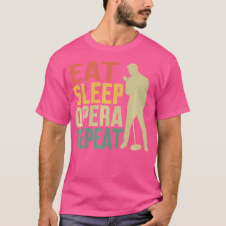 T-shirt Eat Sleep Opera Répéter opéra chanteur