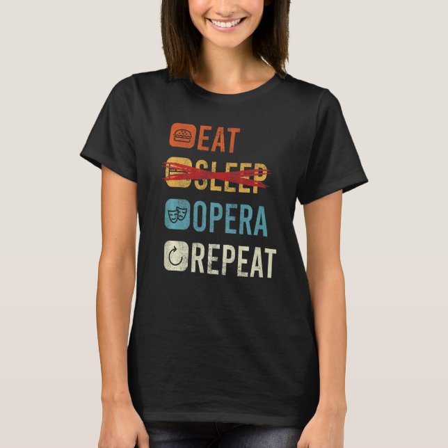 T-shirt Eat Sleep Opera Répéter Opera Chanteur 1 (Devant)