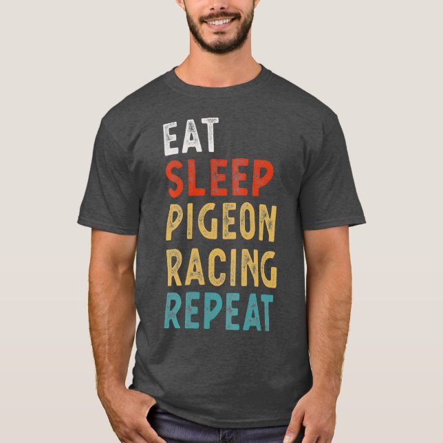 T-shirt Eat Sleep Pigeon Racing Repeat Funny Player Gift (Devant)