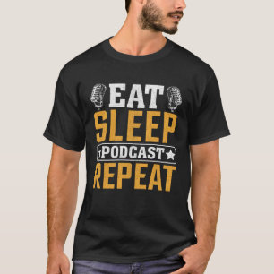 T-shirt Eat Sleep Podcast Répéter Podcaster Podcasting Str