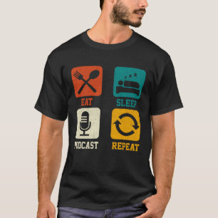 T-shirt Eat Sleep Podcast Répéter Podcaster Podcasting Str