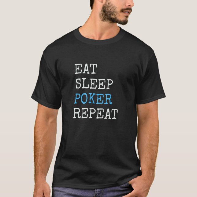 T-shirt Eat Sleep Poker Répéter Funny Poker (Devant)