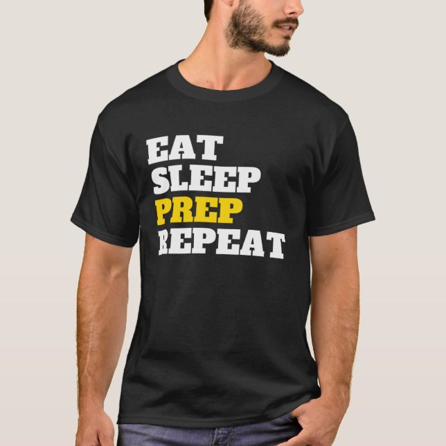 T-shirt Eat Sleep Prep Repeat  Prepper Gear and Prepper Su (Devant)
