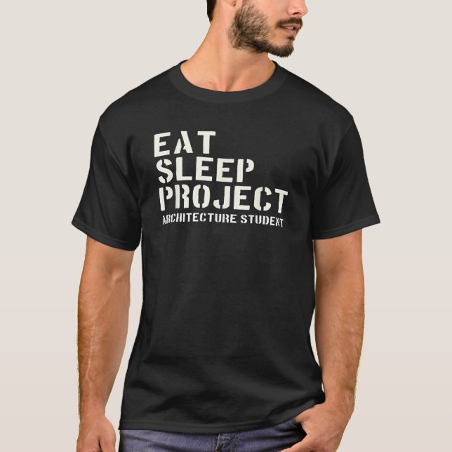 T-shirt Eat Sleep Project  Architecture Students (Devant)