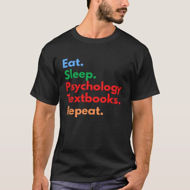 T-shirt Eat Sleep Psychology Textbooks Repeat for Psycholo (Devant)