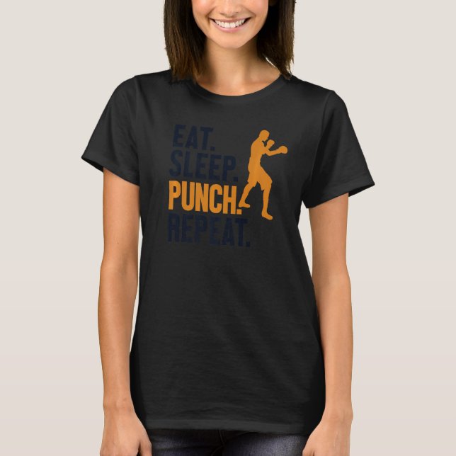 T-shirt Eat Sleep Punch Répéter Kickboxer Boxer Thai Boxer (Devant)