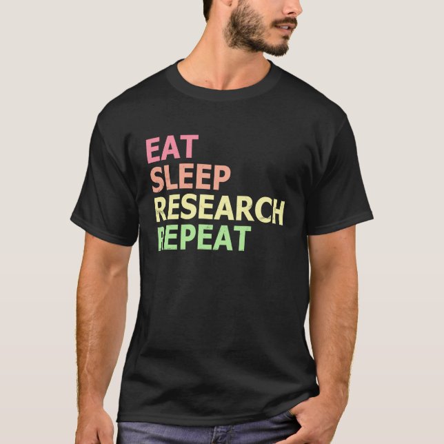 T-shirt Eat Sleep Research Repeat  PhD Student Doctorate (Devant)