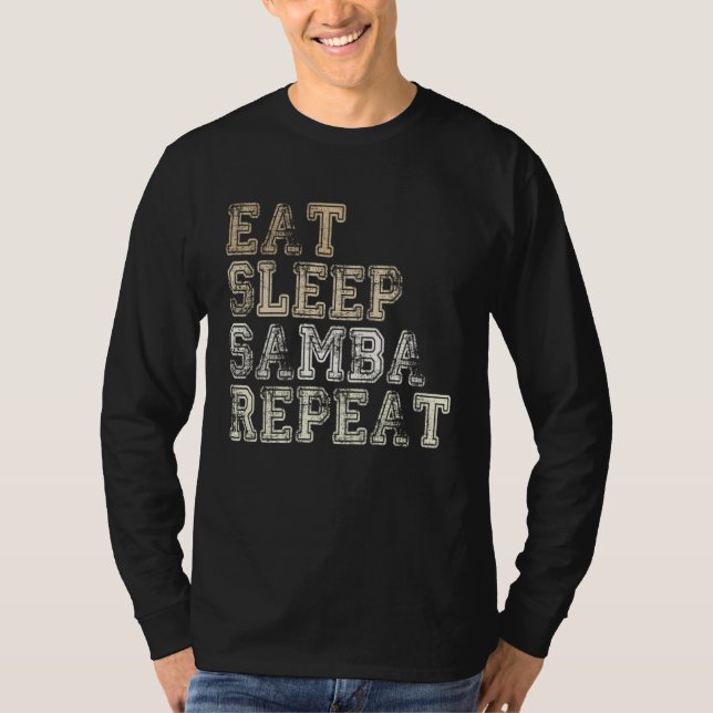 T-shirt Eat Sleep Samba Repeat Samba Music Samba dancer sa (Devant)