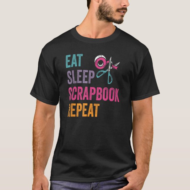T-shirt Eat Sleep Scrapbook Crafting Scrapbooking Craft Cr (Devant)