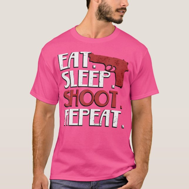 T-shirt Eat Sleep Shoot Repeat Shooting Guns (Devant)