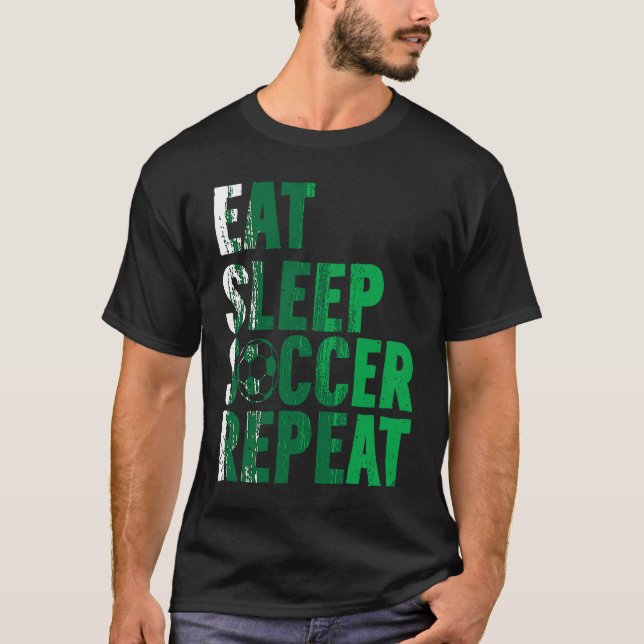 T-shirt Eat Sleep Soccer Repea Soccer Player (Devant)