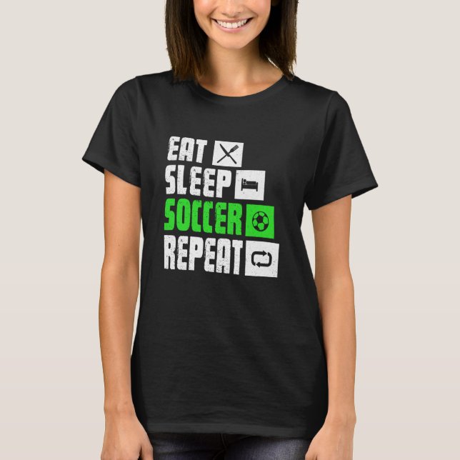 T-shirt Eat Sleep Soccer Repeat  Soccer Player Coach (Devant)