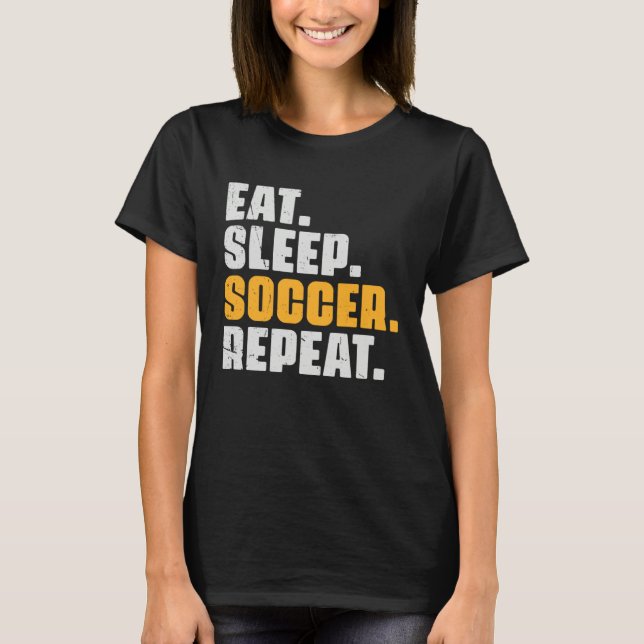 T-shirt Eat Sleep Soccer Repeat   Soccer Player Retro Vint (Devant)