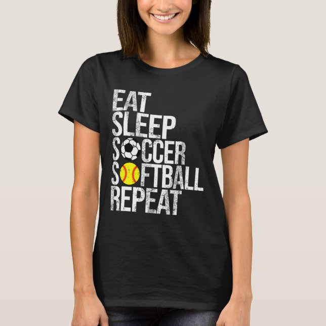 T-shirt Eat Sleep Soccer Softll Repeat Funny Ll  (Devant)