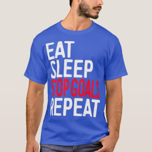 T-shirt Eat Sleep Stop Buts Répéter