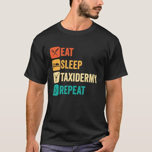 T-shirt Eat Sleep Taxidermy Repeat (Devant)