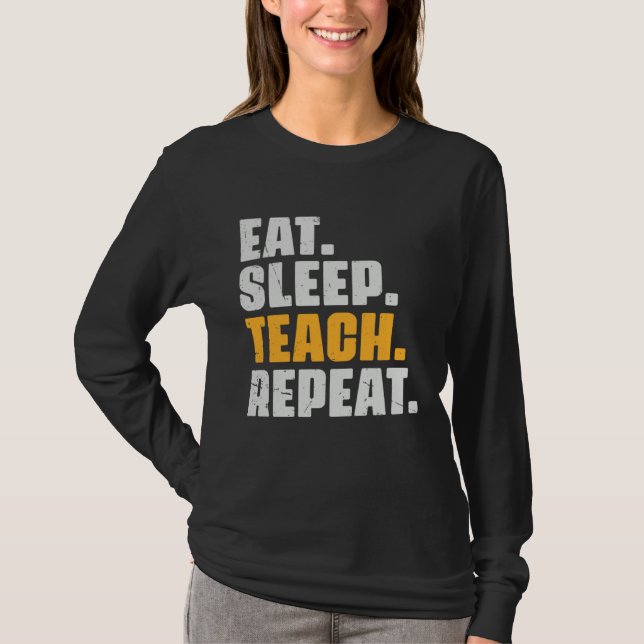 T-shirt Eat Sleep Teach Repeat  Teaching Teacher Retro Vin (Devant)