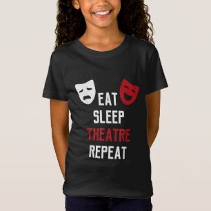 T-Shirt Eat Sleep Theatre Repeat Musical Thetre