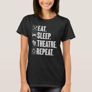T-shirt Eat Sleep Théâtre Répéter Acteur Théâtre