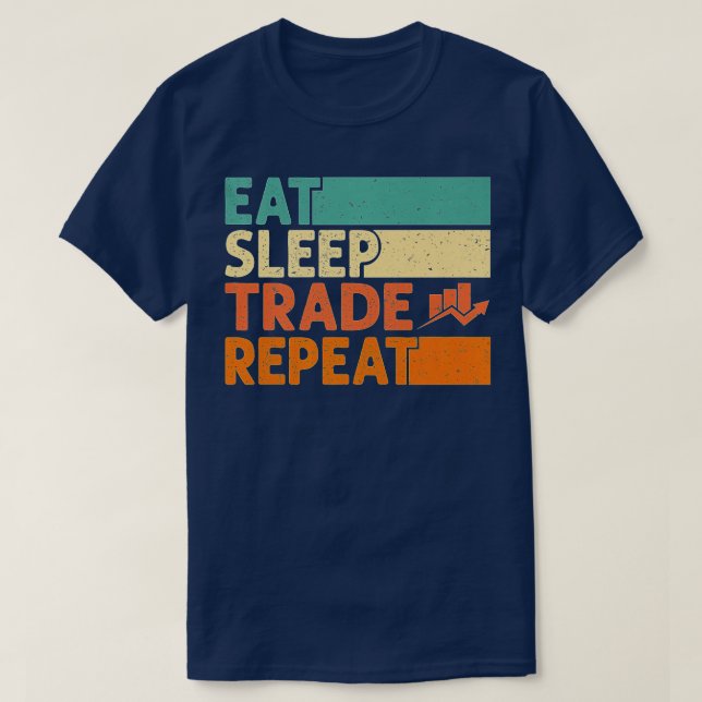 T-shirt Eat Sleep Trade Repeat Stock Market Trading Curren (Design devant)