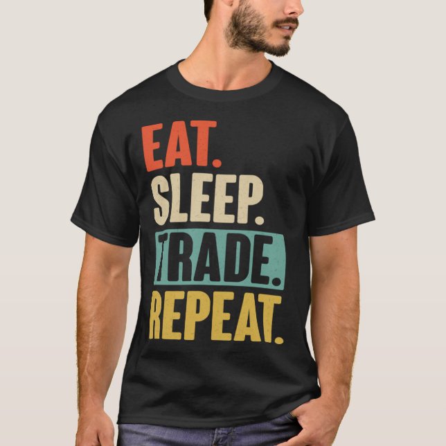 T-shirt Eat Sleep Trade Repeat  Trading Trader Stock Marke (Devant)