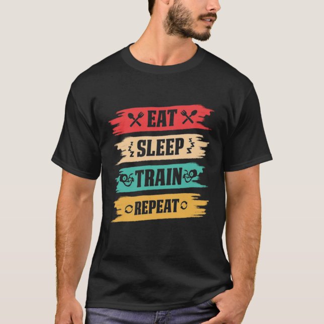 T-shirt Eat Sleep Train Repeat Shirt, Gym Shirt, Funny tee (Devant)
