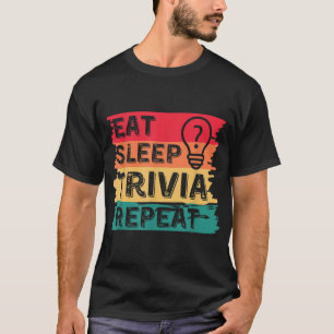 T-shirt Eat Sleep Trivia Répéter Funny Trivia Jour Retr