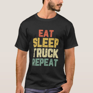 T-shirt Eat Sleep Truck Repeat Trucker Driver Funny Cool G