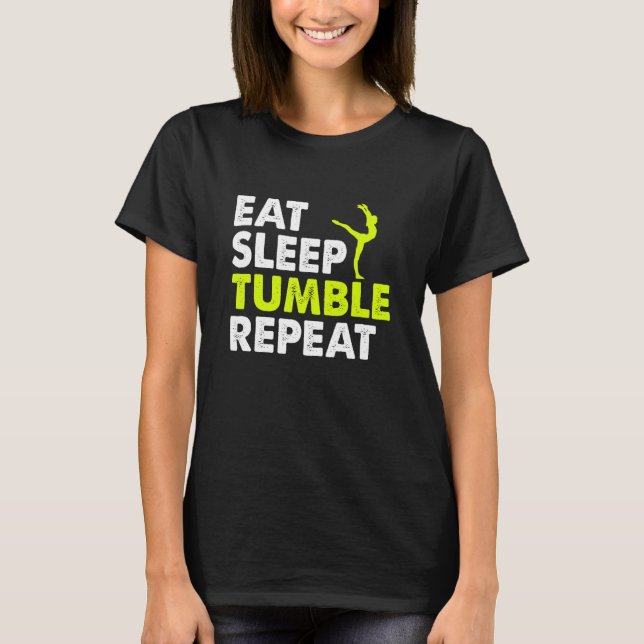 T-shirt Eat Sleep Tumble Repeat Gymnastics Player Life Rou (Devant)