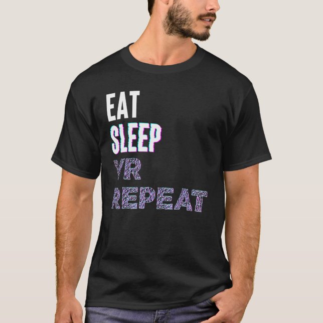 T-shirt Eat Sleep VR Répéter Virtual Reality Video Jeu PC (Devant)