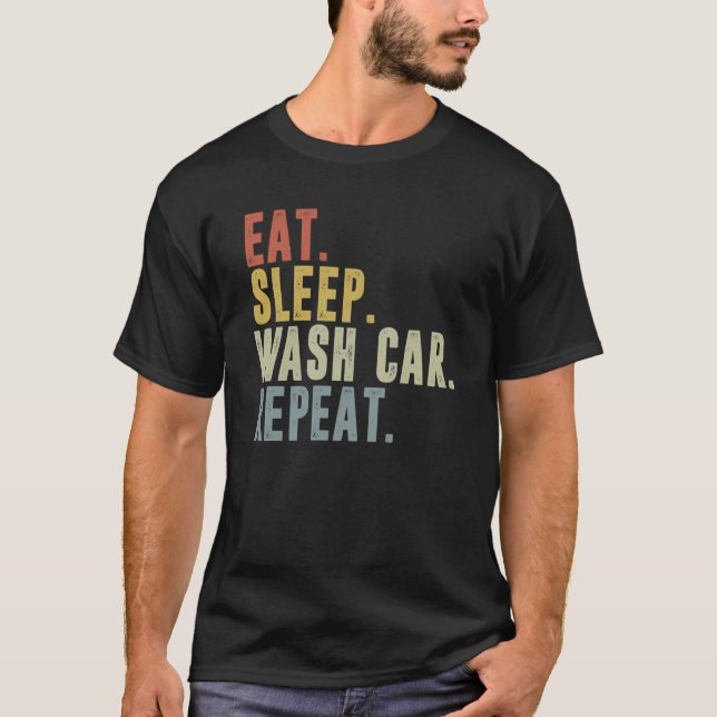 T-shirt Eat Sleep Wash Car Repeat Car Wash (Devant)