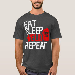 T-shirt Eat sleep weld repeat welding gift