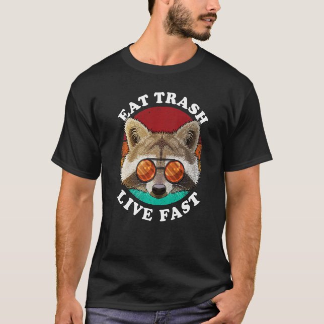 T-shirt Eat Trash Live Fast  Raccoon Trash Panda Pun (Devant)