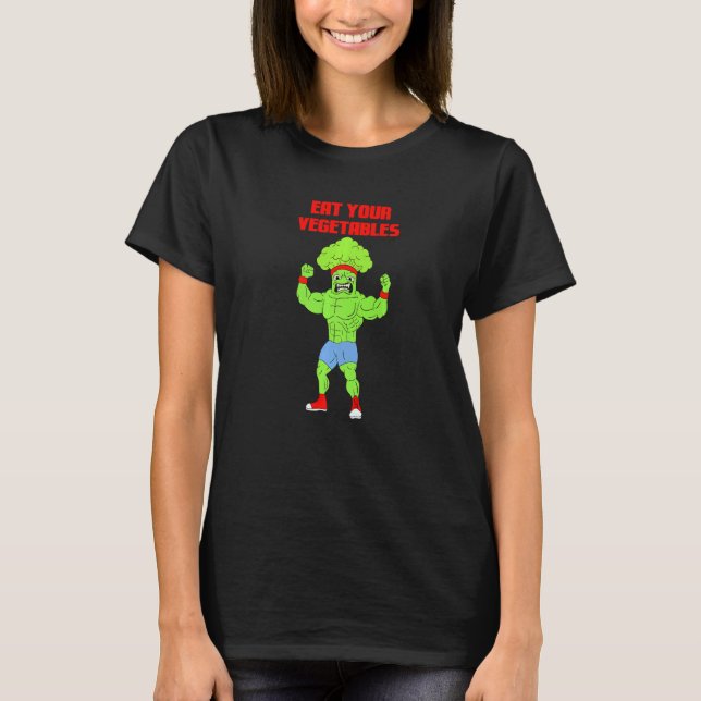 T-shirt Eat Your Vegetables Broccoli Weightlifting Gym Str (Devant)