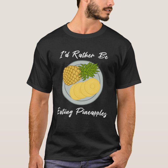 T-shirt Eating Pineapples Fruit  Tropical Fruits (Devant)