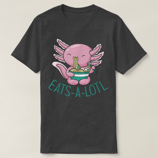 T-shirt EATSALOTL RAMEN Japon Axolotl MangerNoodle japonai (Design devant)