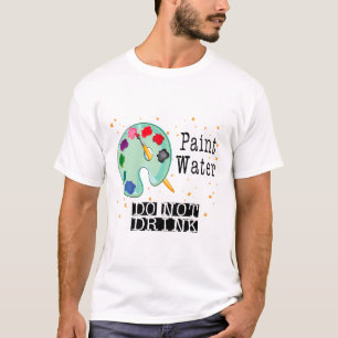 T-shirt Eau de peinture ne buvez pas