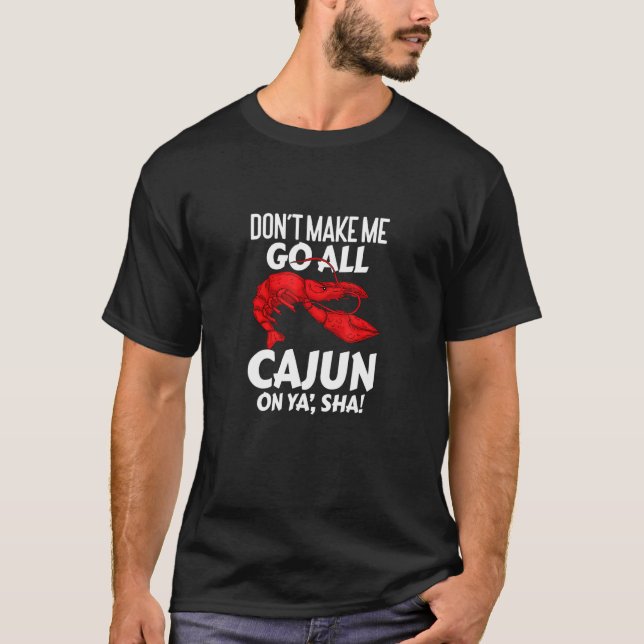 T-shirt Ébullition d'écrevisses, ne me fais pas devenir to (Devant)