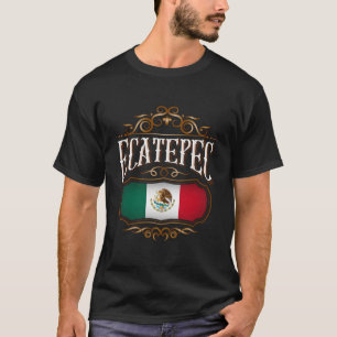 T-shirt Ecatepec Estado De Mã©Xico Con Bandera De Mã©Xico