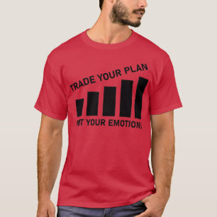 T-shirt Échanger votre plan pas vos émotions Trader tradin