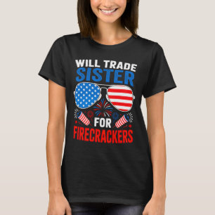 T-shirt Échangera sœur contre pétards drôle 4 juillet