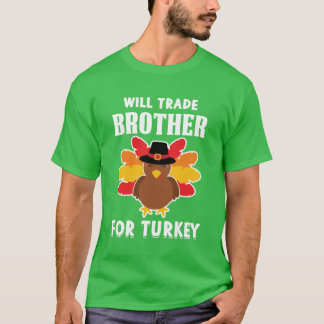 T-shirt Échangerai frère contre dinde